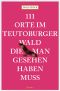 [111 Orte 01] • 111 Orte im Teutoburger Wald, die man gesehen haben muss